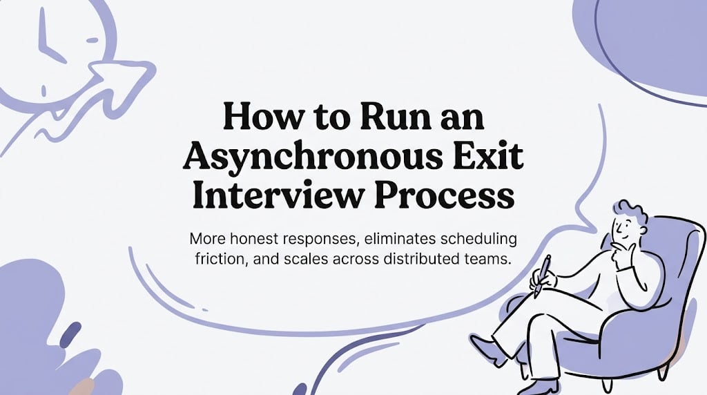 how to run an asynchronous exit interview process