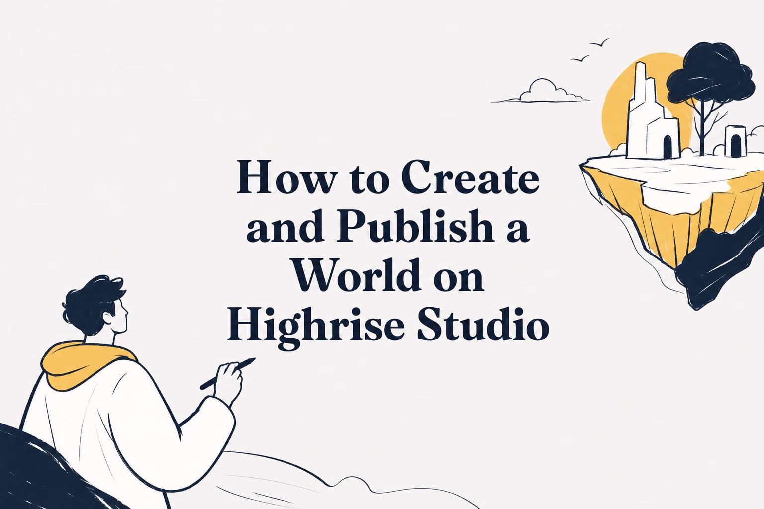 How to Create and Publish a World on Highrise Studio (2026)