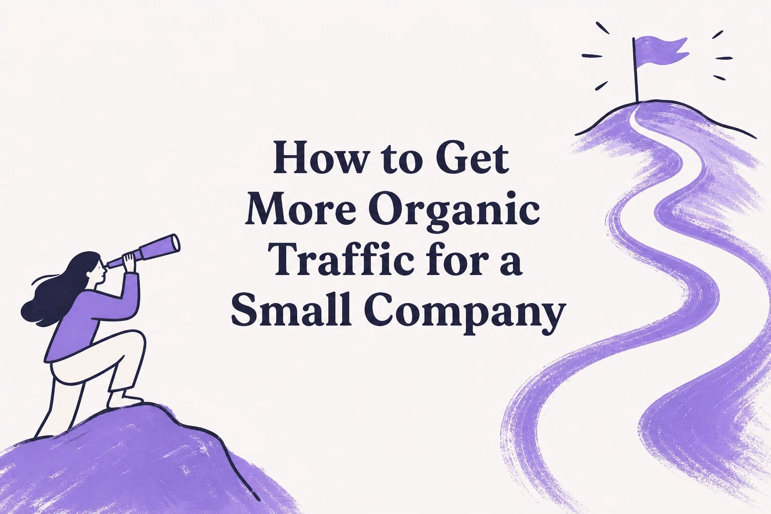 how to get more organic traffic for a small company