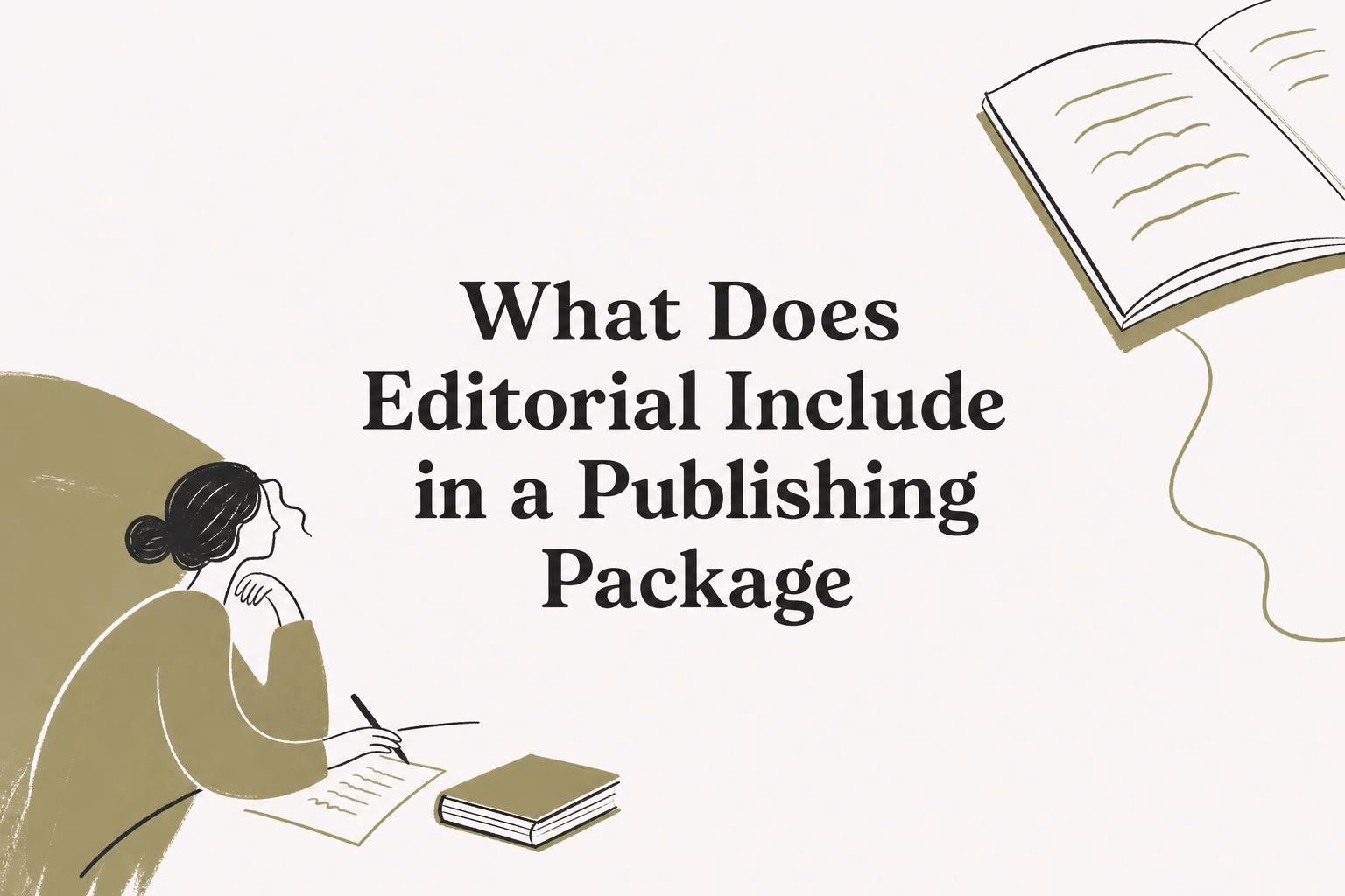 What Does Editorial Include in a Publishing Package (2026)
