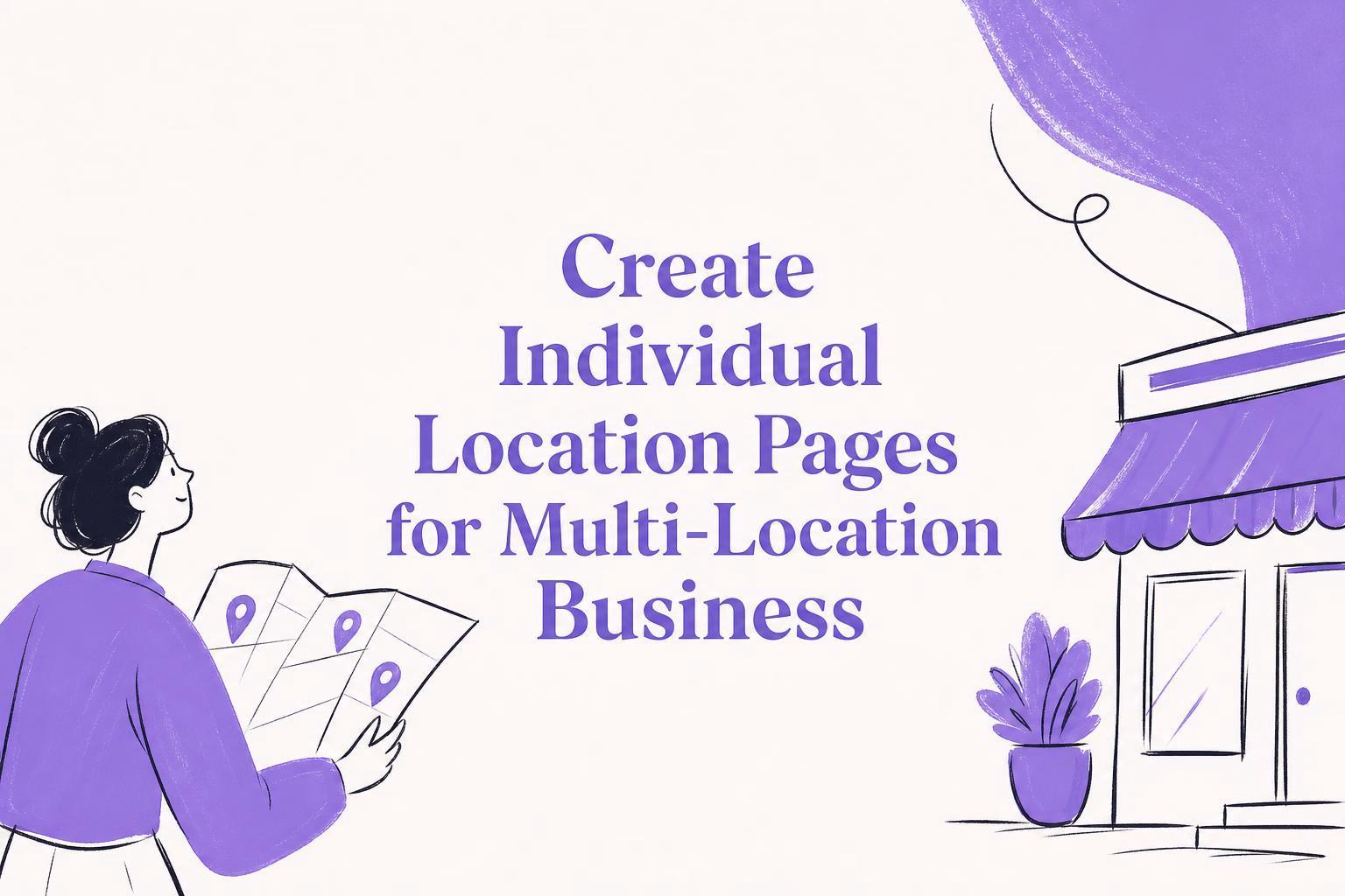create individual location pages for multi-location business