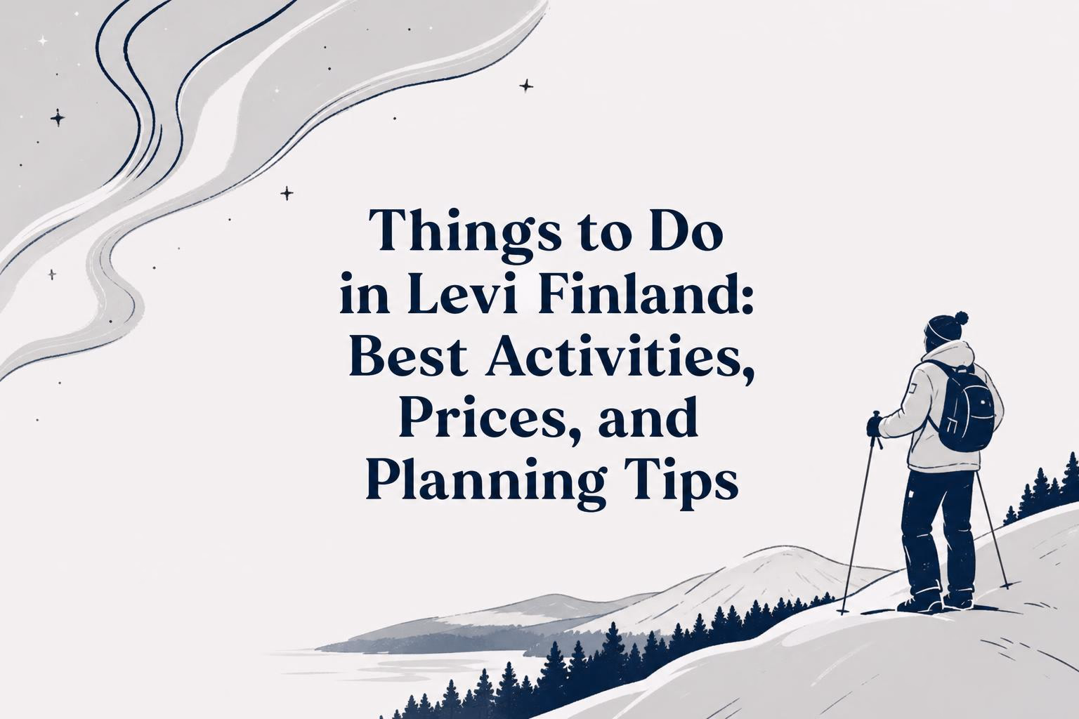 19 Best Things to Do in Levi Finland (2026 Travel Guide)