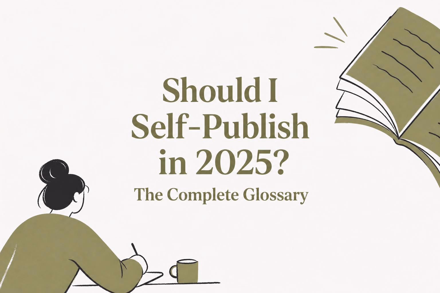 Should I Self Publish in 2026? The Complete Glossary