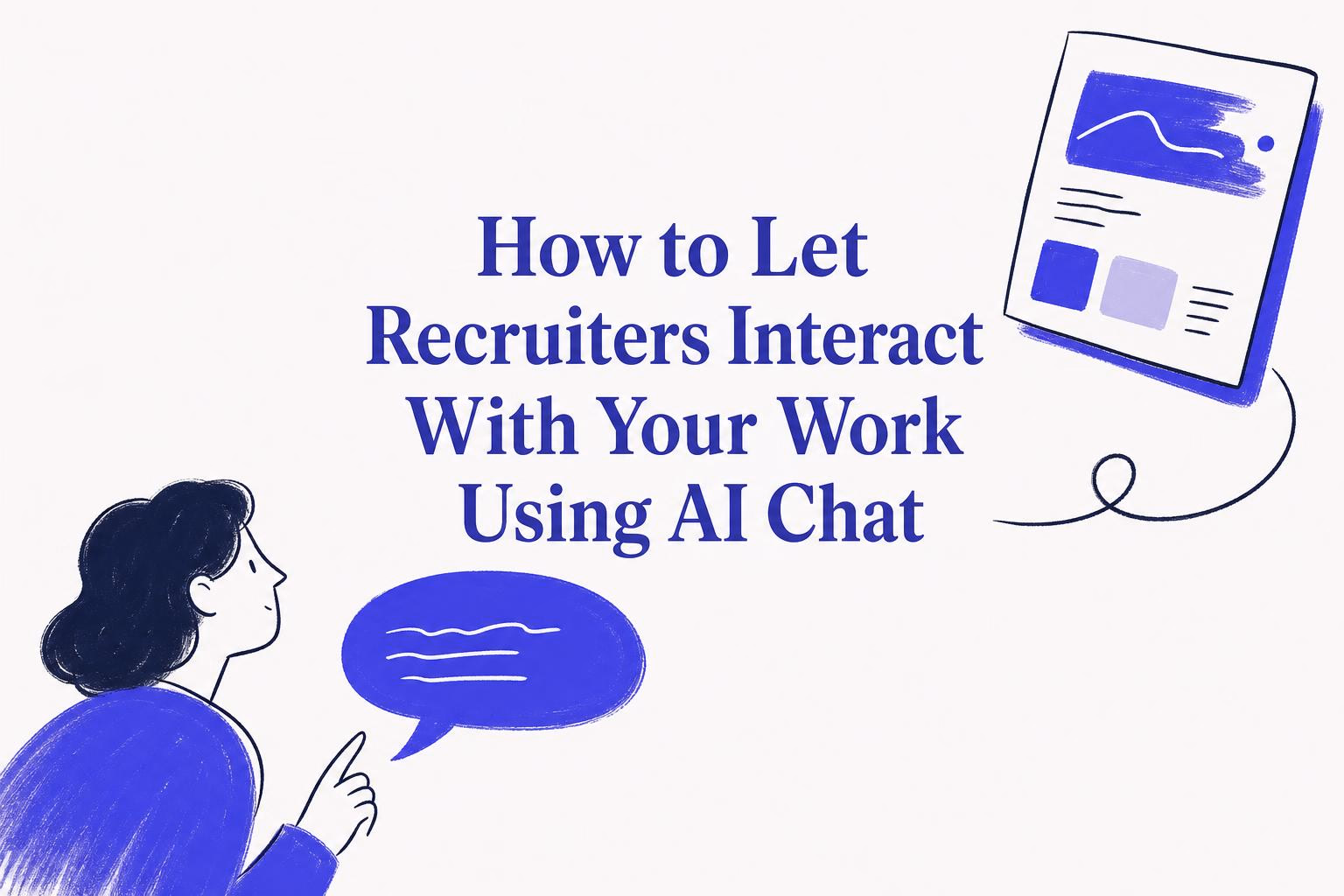how to let recruiters interact with your work using an ai chat